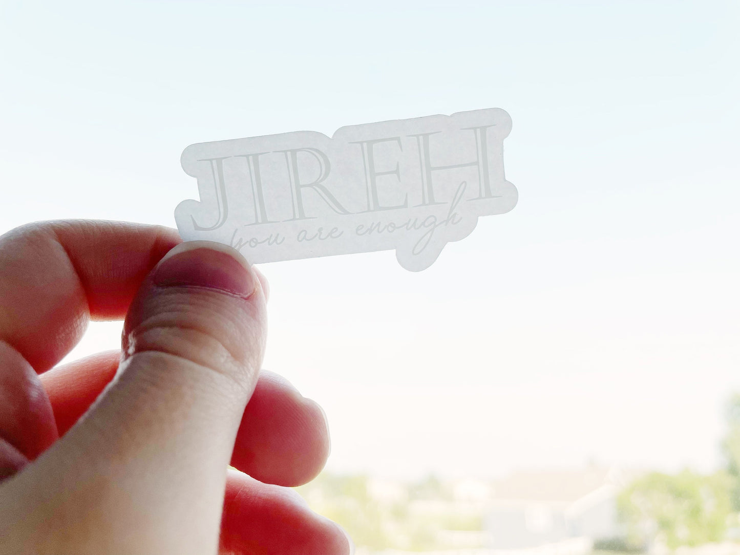 Jireh You Are Enough Sticker