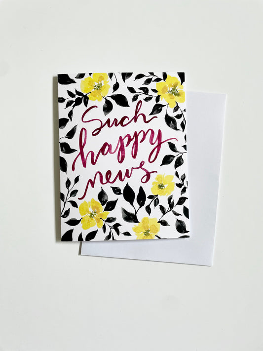 Such Happy News Floral Card